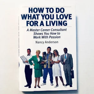 How to Do What You Love for a Living