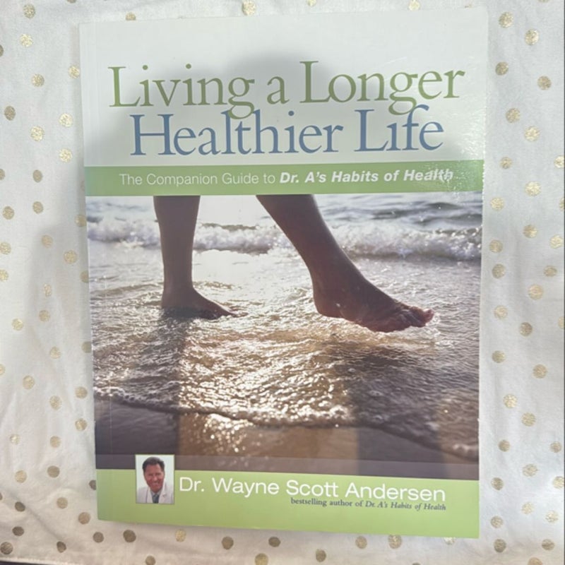 Living a Longer, Healthier Life