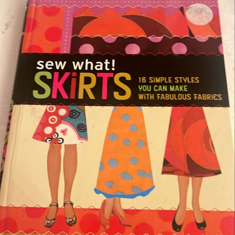 Sew What! Skirts