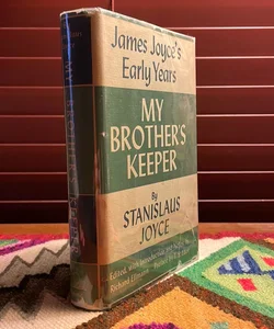 My Brother’s Keeper: James Joyce’s Early Years (1958, 1st American Book Club Edition)