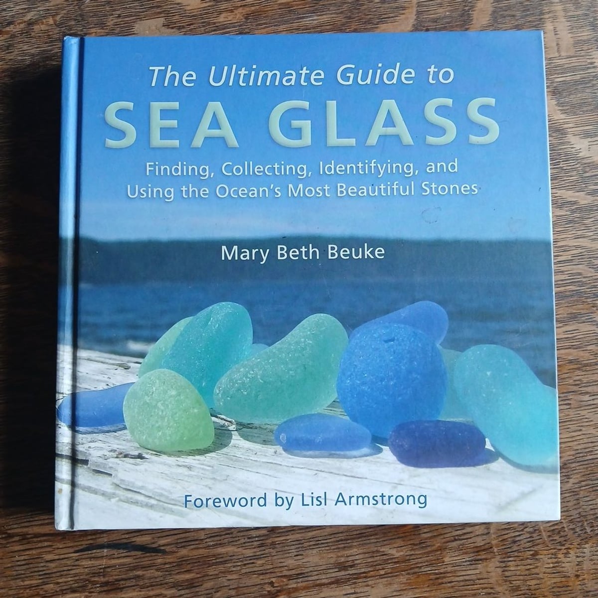 The Ultimate Guide to Sea Glass by Mary Beth Beuke,