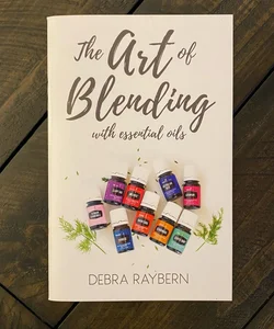 The Art of Blending with Essential Oils