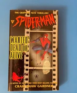 Spider-Man Wanted Dead or Alive Spider-Man Wanted Dead or Alive