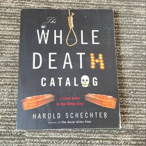 The Whole Death Catalog