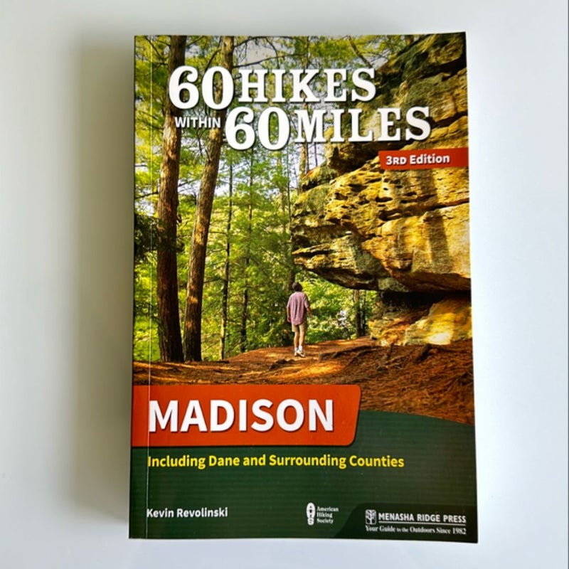 60 Hikes Within 60 Miles: Madison