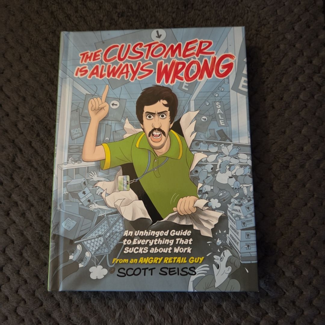 The Customer Is Always Wrong