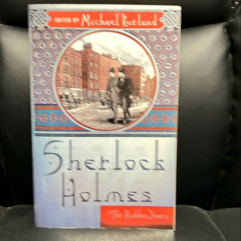 Sherlock Holmes: the Hidden Years