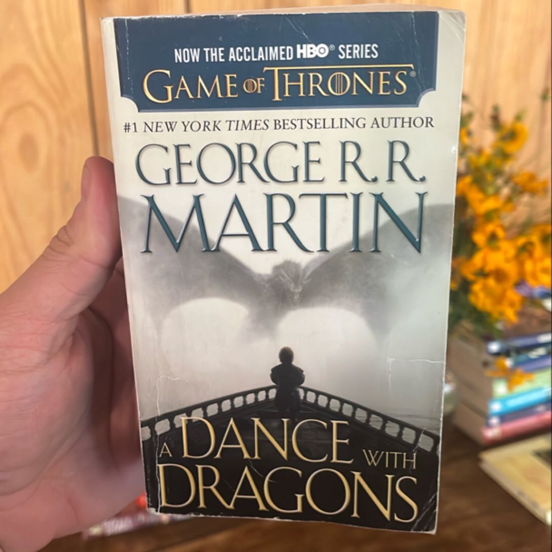 A Dance with Dragons (HBO Tie-In Edition): a Song of Ice and Fire: Book Five