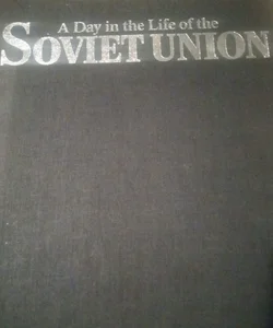 A day in the life of the Soviet Union