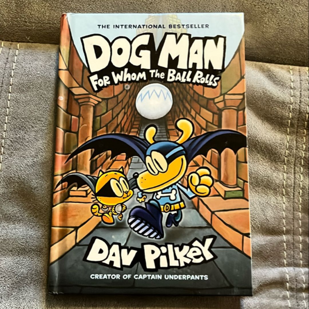 Dog Man for Whom the Ball Rolls
