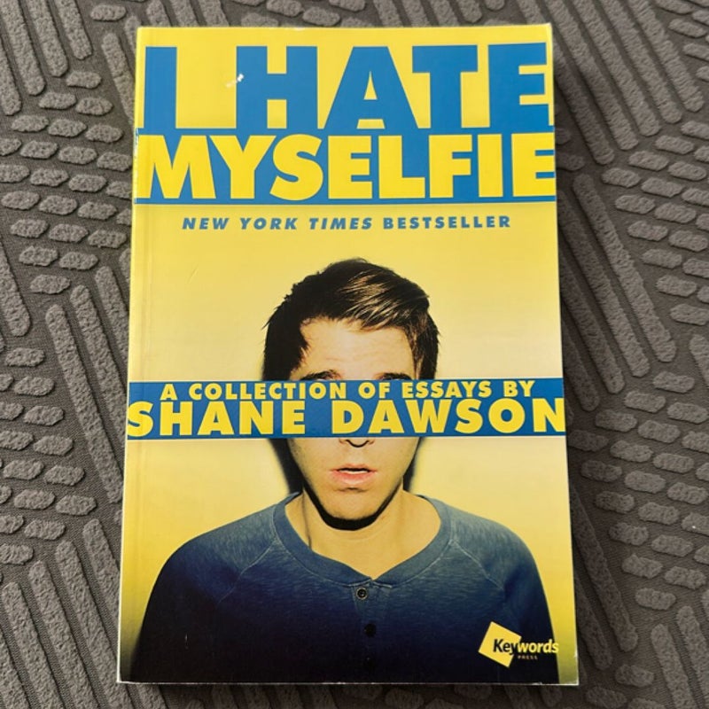 I Hate Myselfie