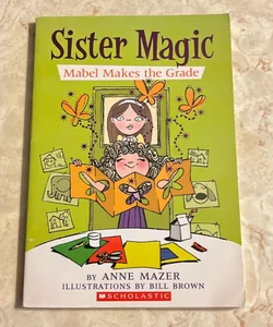 Sister Magic: Mabel Makes the Grade