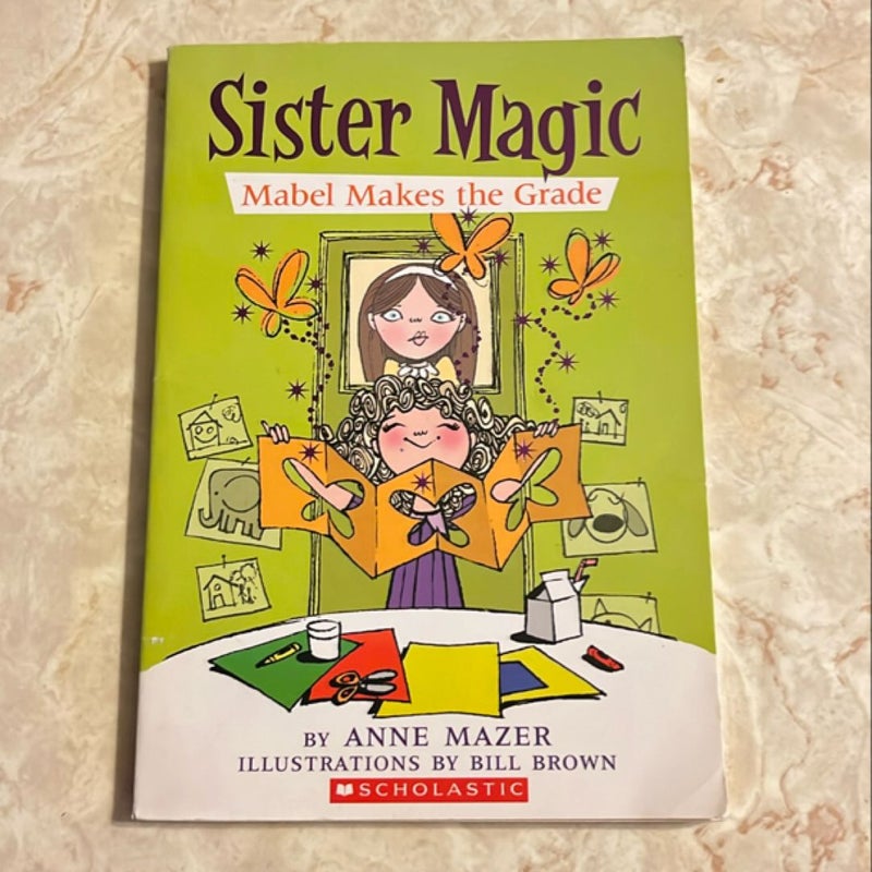 Sister Magic: Mabel Makes the Grade