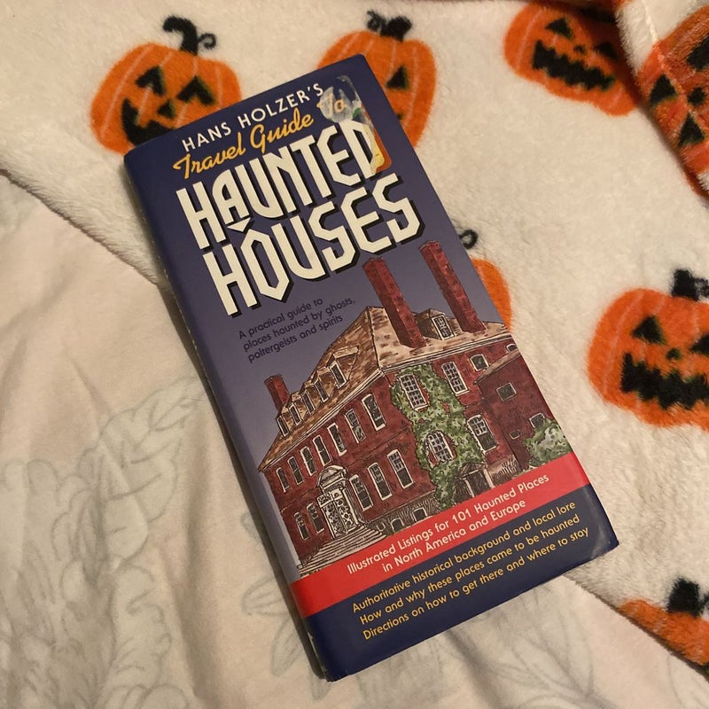 Hanz Holzer's Travel Guide to Haunted Houses