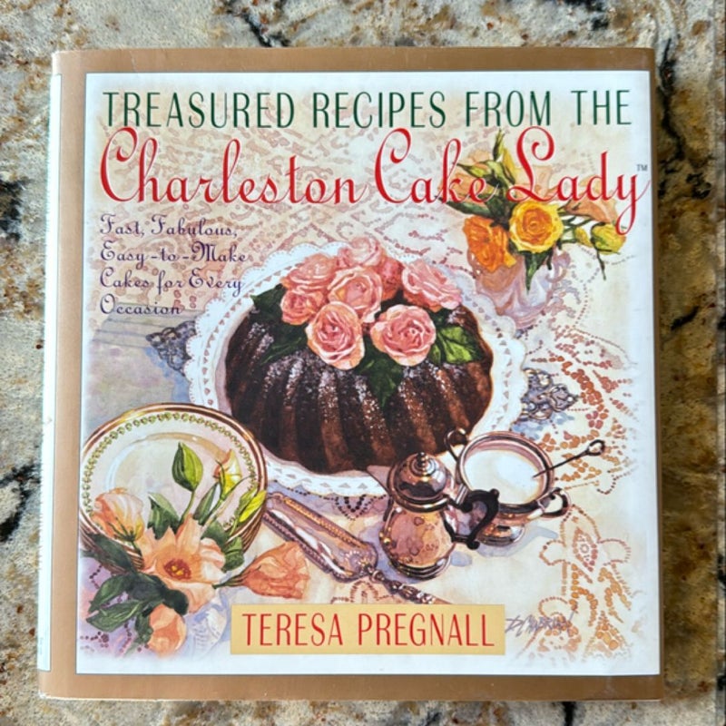 Treasured Recipes from the Charleston Cake Lady