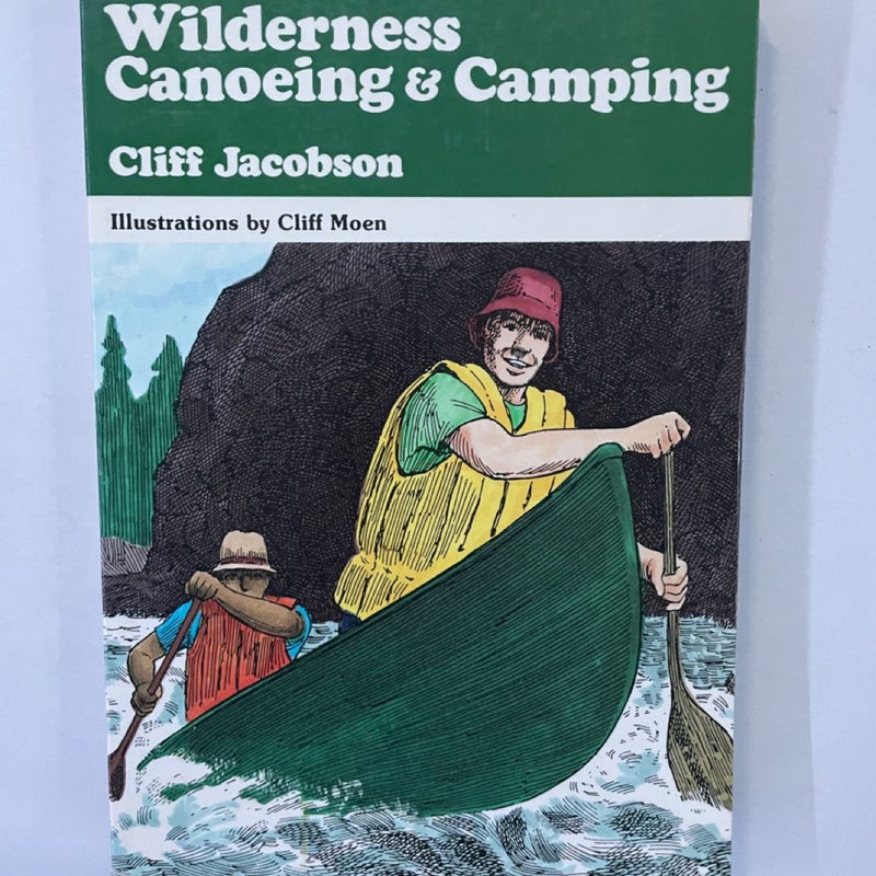 The New Wilderness Canoeing and Camping