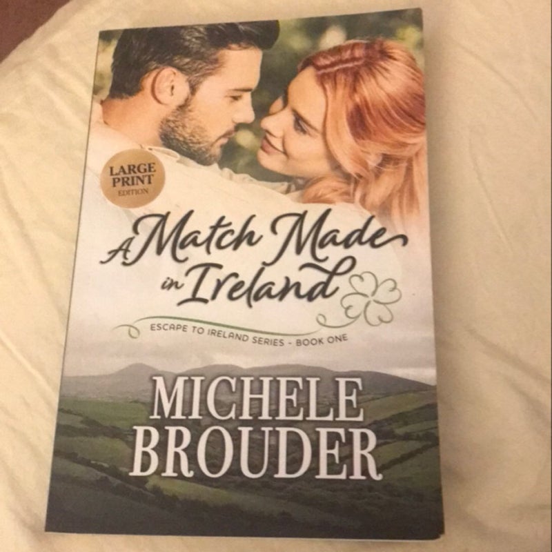 A Match Made in Ireland (Large Print Edition)