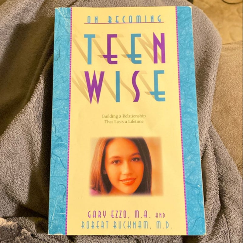 On Becoming Teenwise