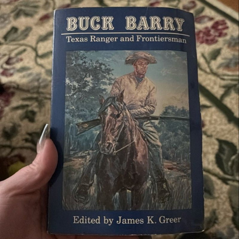 Buck Barry, Texas Ranger and Frontiersman