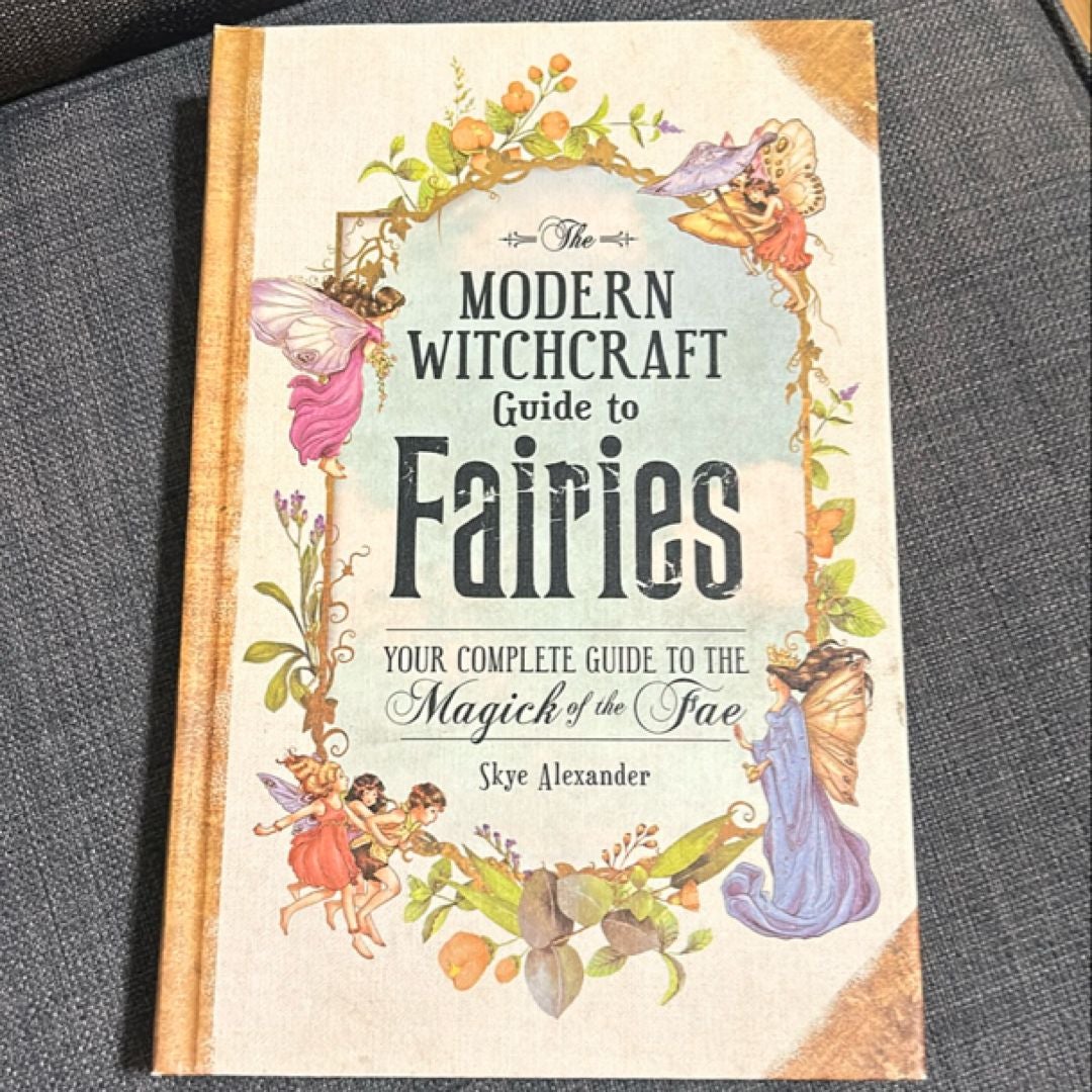 The Modern Witchcraft Guide to Fairies