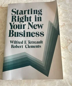 Starting Right in Your New Business 