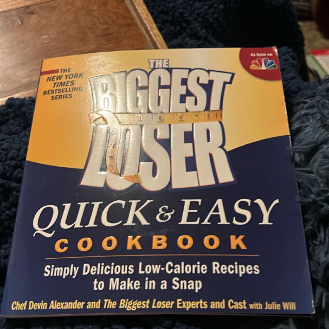 The Biggest Loser Quick and Easy Cookbook