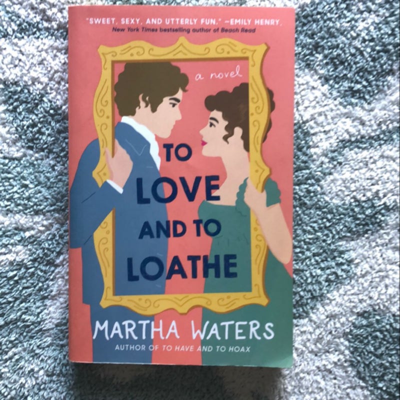 To Love and to Loathe