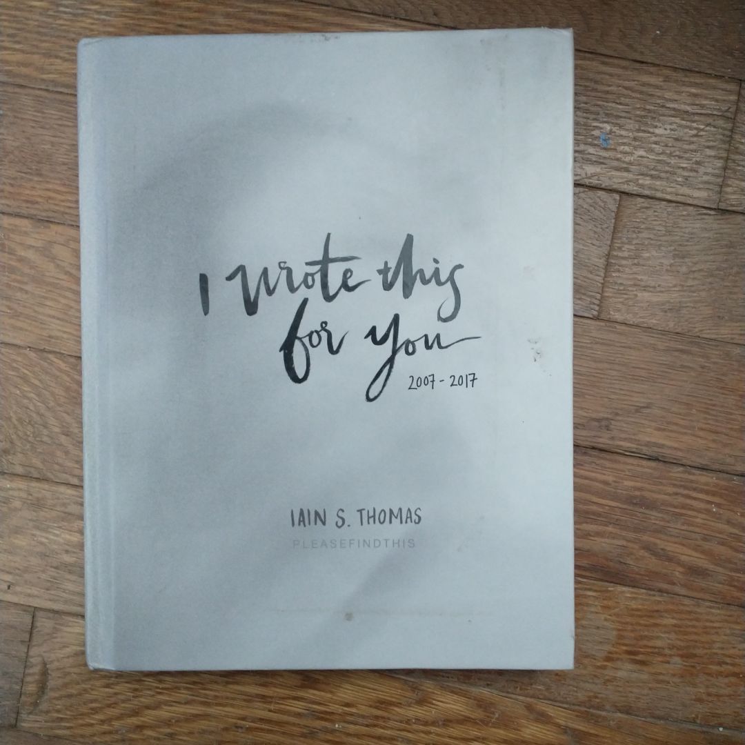 I Wrote This for You: 2007 - 2017