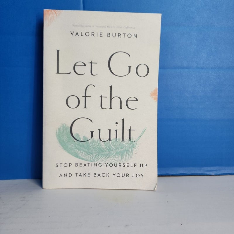 Let Go of the Guilt