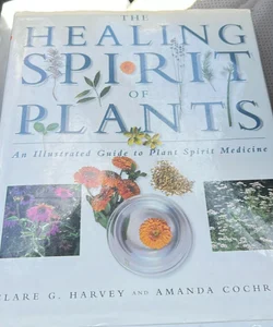 The Healing Spirit of Plants