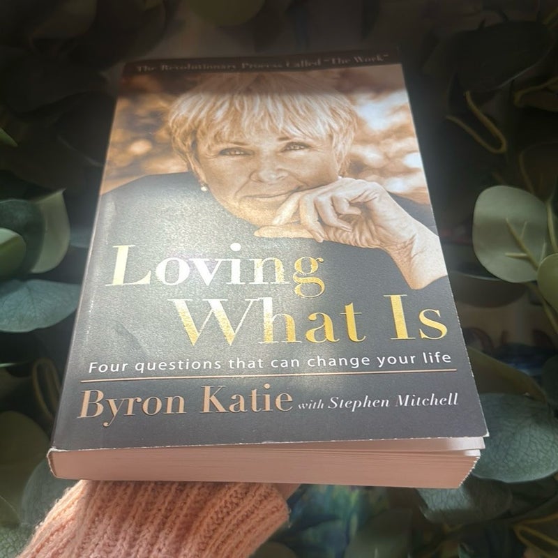 Loving What Is