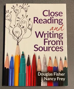 Close Reading and Writing from Sources