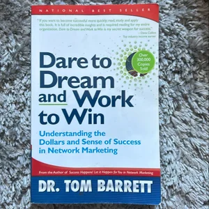 Dare to Dream and Work to Win