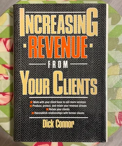 Increasing Revenue From Your Clients
