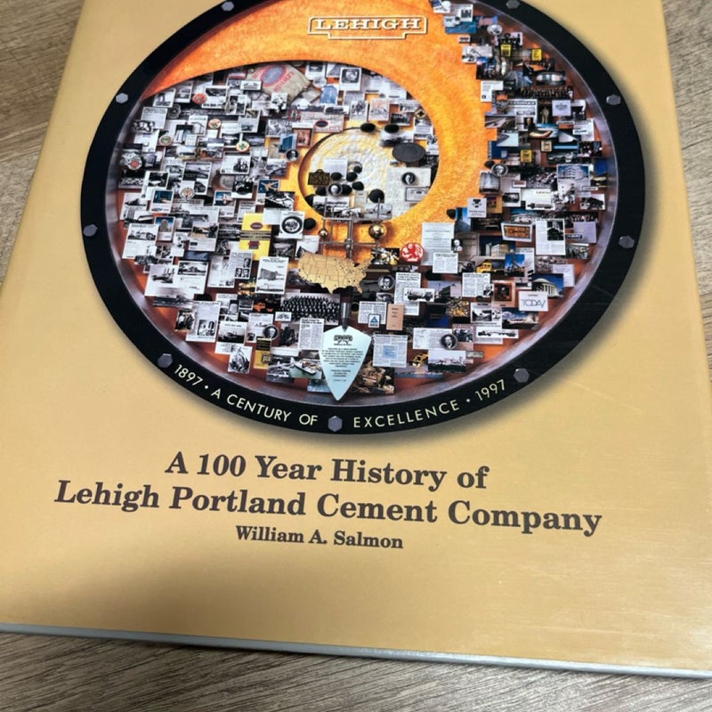 A 100 Year History of Lehigh Portland Cement Company - 1997 - W. Salmon HC DJ
