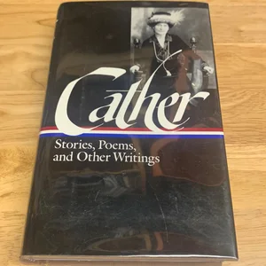 Willa Cather: Stories, Poems, and Other Writings (LOA #57)