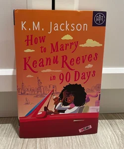 How to Marry Keanu Reeves in 90 Days (BOTM Edition)