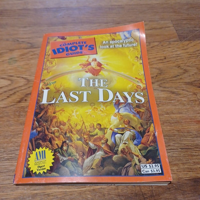 The Complete Idiot's Guide to the Last Days