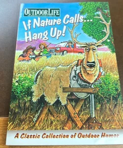 If Nature Calls... Hang Up!