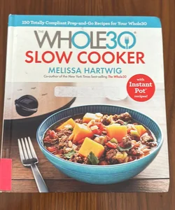 The Whole30 Slow Cooker