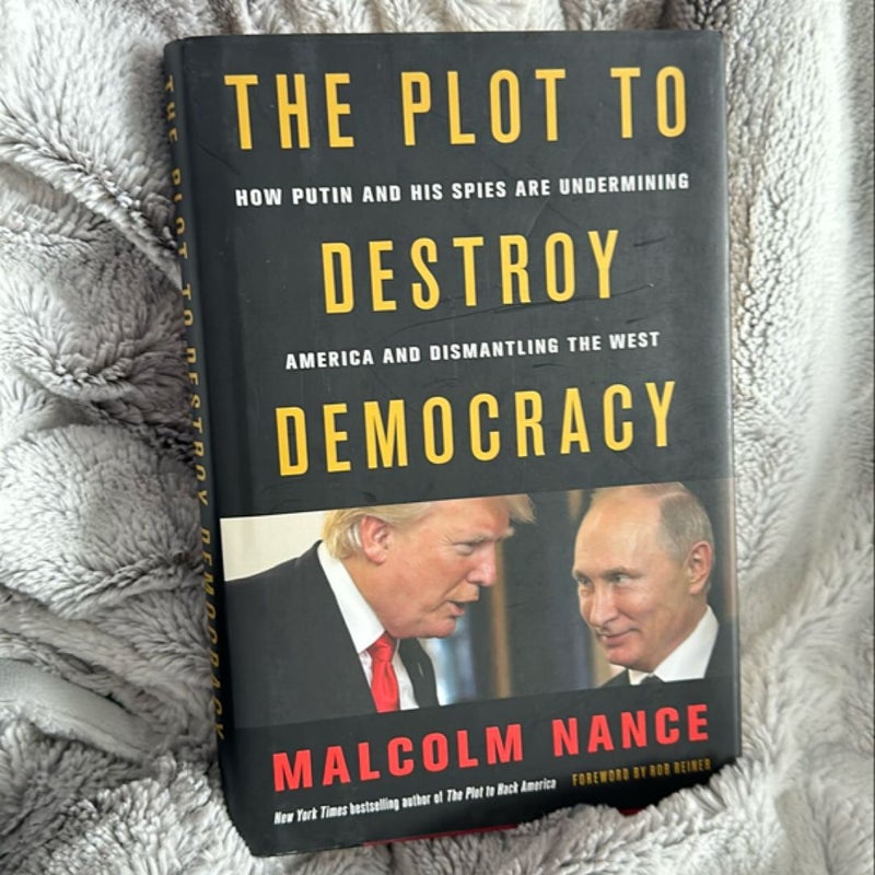 The Plot to Destroy Democracy