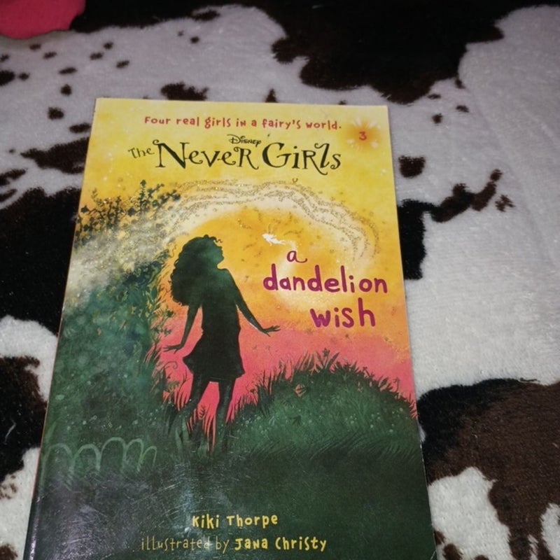 Never Girls #3: a Dandelion Wish (Disney: the Never Girls)