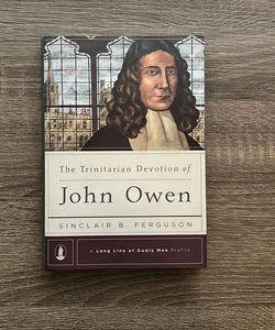 The Trinitarian Devotion of John Owen