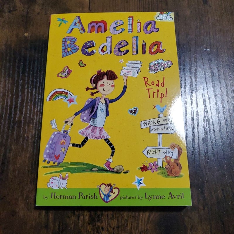 Amelia Bedelia Chapter Book #3: Amelia Bedelia Road Trip!