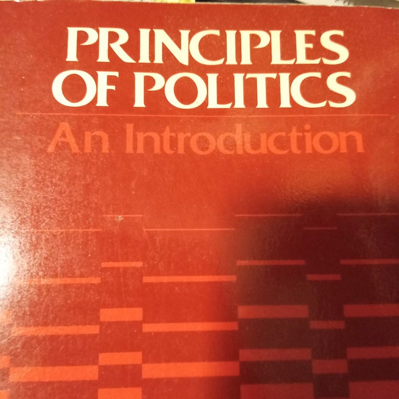 Principles of Politics (First Edition)