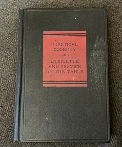 Practical Cookery and Etiquette And Service of the Table