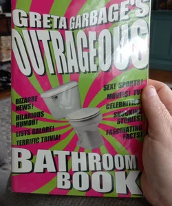 Greta garbages outrageous bathroom book