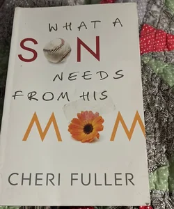 What a Son Needs from His Mom