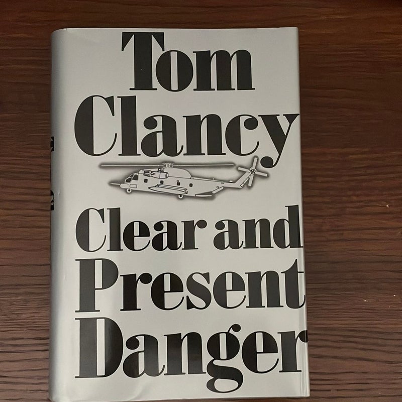 Clear and Present Danger