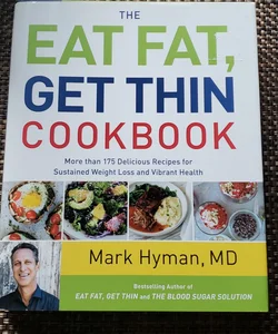 The Eat Fat, Get Thin Cookbook